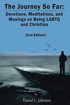 portada The Journey so far: Devotions, Meditations,And Musings on Being Lgbtq and Christian (en Inglés)