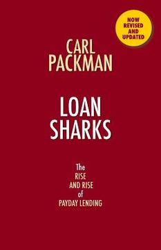 portada Loan Sharks the Rise and Rise of Payday Lending (en Inglés)
