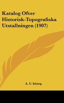 portada Katalog Ofver Historisk-Topografiska Utstallningen (1907)