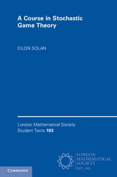 portada A Course in Stochastic Game Theory: 103 (London Mathematical Society Student Texts, Series Number 103) (in English)