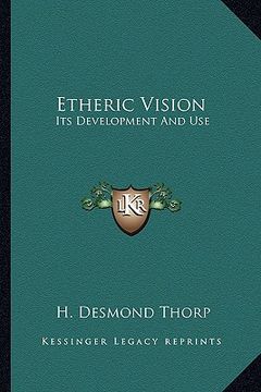 portada etheric vision: its development and use (en Inglés)
