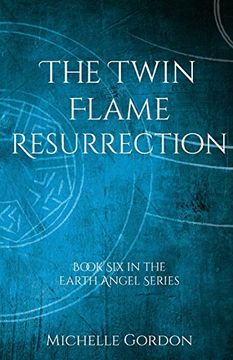 portada The Twin Flame Resurrection (Earth Angel Series)