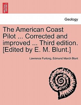 portada the american coast pilot ... corrected and improved ... third edition. [edited by e. m. blunt.]