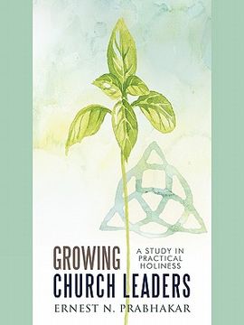 portada growing church leaders: a study in practical holiness (en Inglés)