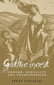 portada Gothic Incest: Gender, Sexuality and Transgression (en Inglés)