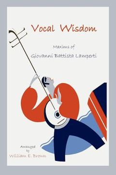 portada vocal wisdom: maxims of giovanni battista lamperti (in English)
