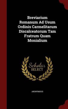 portada Breviarium Romanum Ad Usum Ordinis Carmelitarum Discalceatorum Tam Fratrum Quam Monialium