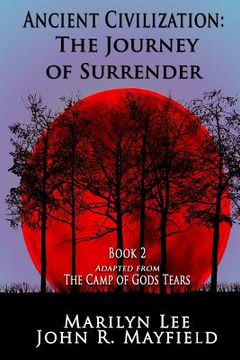 portada Ancient Civilization: The Journey of Surrender (en Inglés)