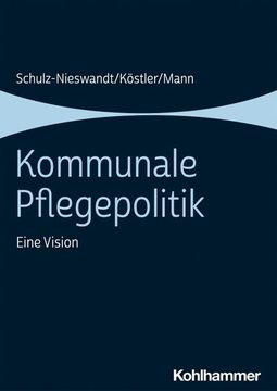 portada Kommunale Pflegepolitik: Eine Vision (en Alemán)
