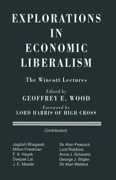 portada Explorations in Economic Liberalism: The Wincott Lectures (en Inglés)