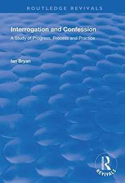 portada Interrogation and Confession: A Study of Progress, Process and Practice (en Inglés)