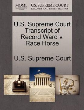 portada u.s. supreme court transcript of record ward v. race horse (en Inglés)