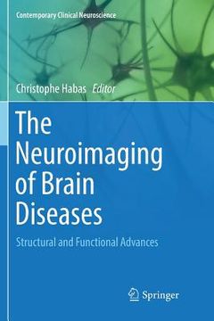 portada The Neuroimaging of Brain Diseases: Structural and Functional Advances (en Inglés)