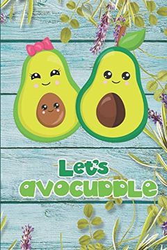 portada Let's Avocuddle: Cute & Funny Avocado pun Valentine's day Gift | Greeting Card Alternative for him & her (en Inglés)
