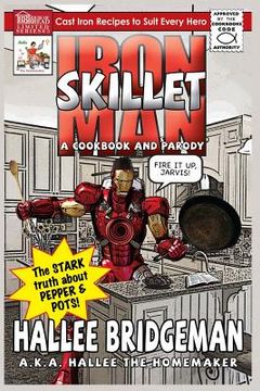 portada Iron Skillet Man: The Stark Truth about Pepper and Pots (en Inglés)