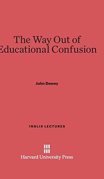 portada The way out of Educational Confusion (Inglis Lectures) (en Inglés)