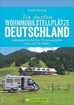 portada Reiseführer Wohnmobil: Wohnmobilisten im Glück. Deutschlands Schönste Stellplätze. Glamping, Natur und Abenteuer.