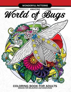 portada Amazing World of Bugs coloring book for adults: Flower, Floral with insects butterfly, Dragonfly, beetle, bee, ladybug, grasshopper