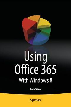 portada Using Office 365: With Windows 8 (in English)