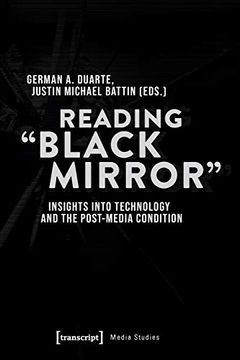 portada Reading “Black Mirror”: Insights Into Technology and the Post-Media Condition (Media Studies)