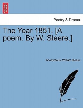 portada the year 1851. [a poem. by w. steere.] (en Inglés)