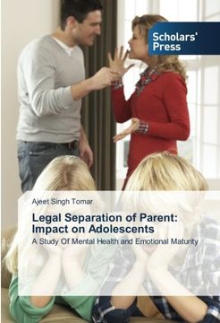 portada Legal Separation of Parent: Impact on Adolescents: A Study Of Mental Health and Emotional Maturity