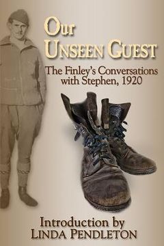 portada Our Unseen Guest: The Finley's Conversations with Stephen, 1920 (en Inglés)