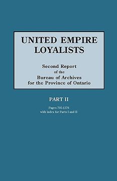 portada united empire loyalists. enquiry into the losses and services in consequence of their loyalty. evidence in the canadian claims. second report of the b (in English)