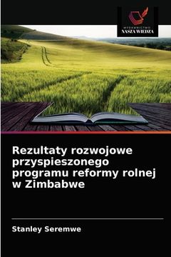 portada Rezultaty rozwojowe przyspieszonego programu reformy rolnej w Zimbabwe (en Polaco)
