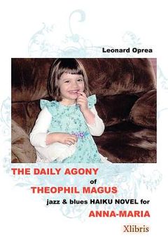 portada the daily agony of theophil magus: jazz & blues haiku novel for anna-maria (in English)