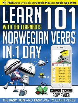 portada Learn 101 Norwegian Verbs in 1 Day with the Learnbots: The Fast, Fun and Easy Way to Learn Verbs