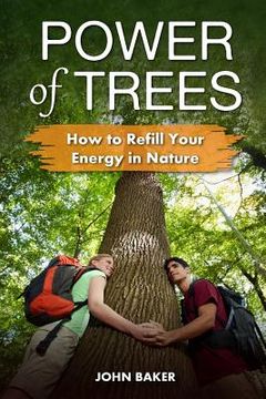 portada Power of Trees: How to Refill Your Energy in Nature (en Inglés)