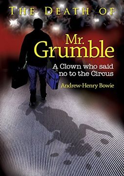 portada The Death of Mr. Grumble: A clown who said no to the circus