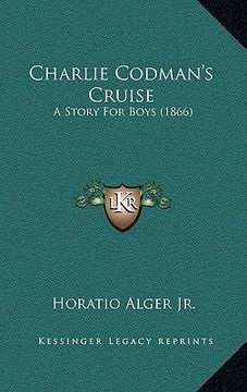portada charlie codman's cruise: a story for boys (1866) (in English)