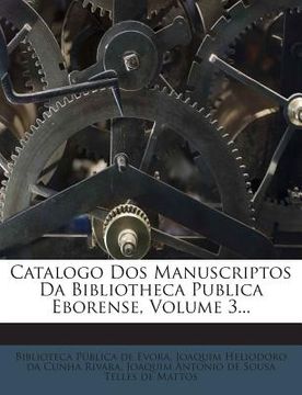 portada Catalogo Dos Manuscriptos Da Bibliotheca Publica Eborense, Volume 3... (in Portuguese)