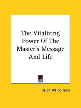 portada the vitalizing power of the master's message and life