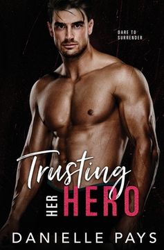 portada Trusting Her Hero: A Second Chance Romantic Suspense (en Inglés)