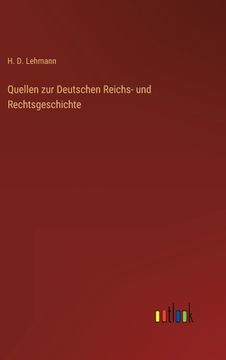 portada Quellen zur Deutschen Reichs- und Rechtsgeschichte (en Alemán)