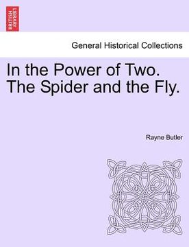 portada in the power of two. the spider and the fly. (en Inglés)