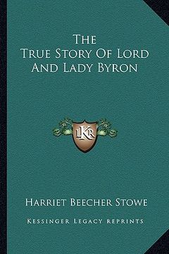 portada the true story of lord and lady byron (en Inglés)