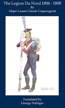 portada The Legion du Nord 1806 - 1808 (en Inglés)