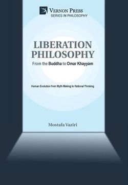 portada Liberation Philosophy: From the Buddha to Omar Khayyam (en Inglés)