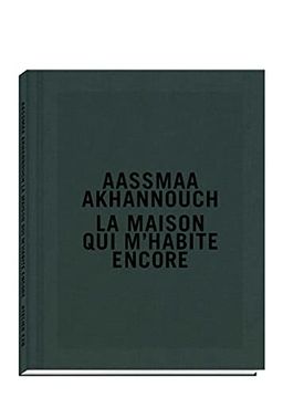 portada Aassmaa Akhannouch - la Maison qui M`Habite Encore