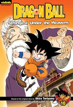 portada Dragon Ball: Chapter Book, Vol. 10: Strongest Under the Heavens (Dragon Ball Chapter Books) (en Inglés)