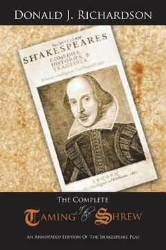portada The Complete Taming of the Shrew: An Annotated Edition of the Shakespeare Play