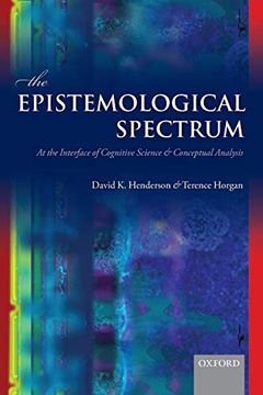 portada The Epistemological Spectrum: At the Interface of Cognitive Science and Conceptual Analysis (en Inglés)