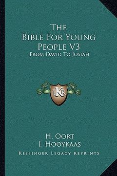 portada the bible for young people v3: from david to josiah (en Inglés)