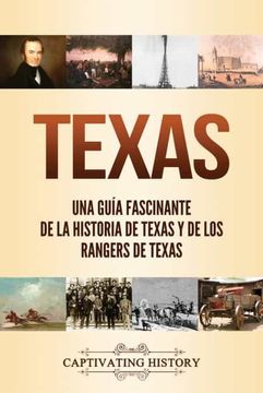 portada Texas: Una Guía Fascinante de la Historia de Texas y de los Rangers de Texas
