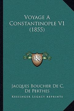 portada Voyage A Constantinople V1 (1855) (en Francés)