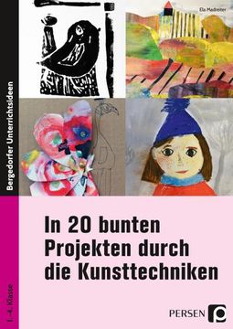 portada In 20 Bunten Projekten Durch die Kunsttechniken (en Alemán)